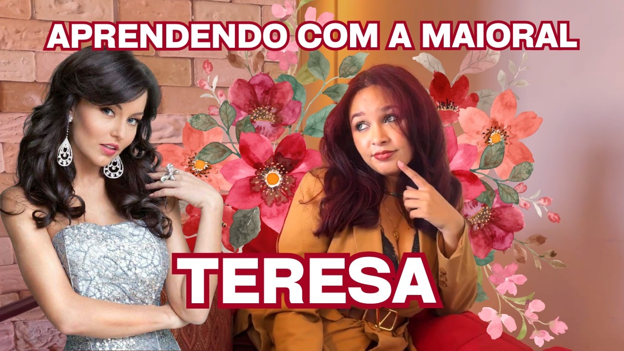 Teresa: Como a Beleza Venceu a Sociedade Inteira