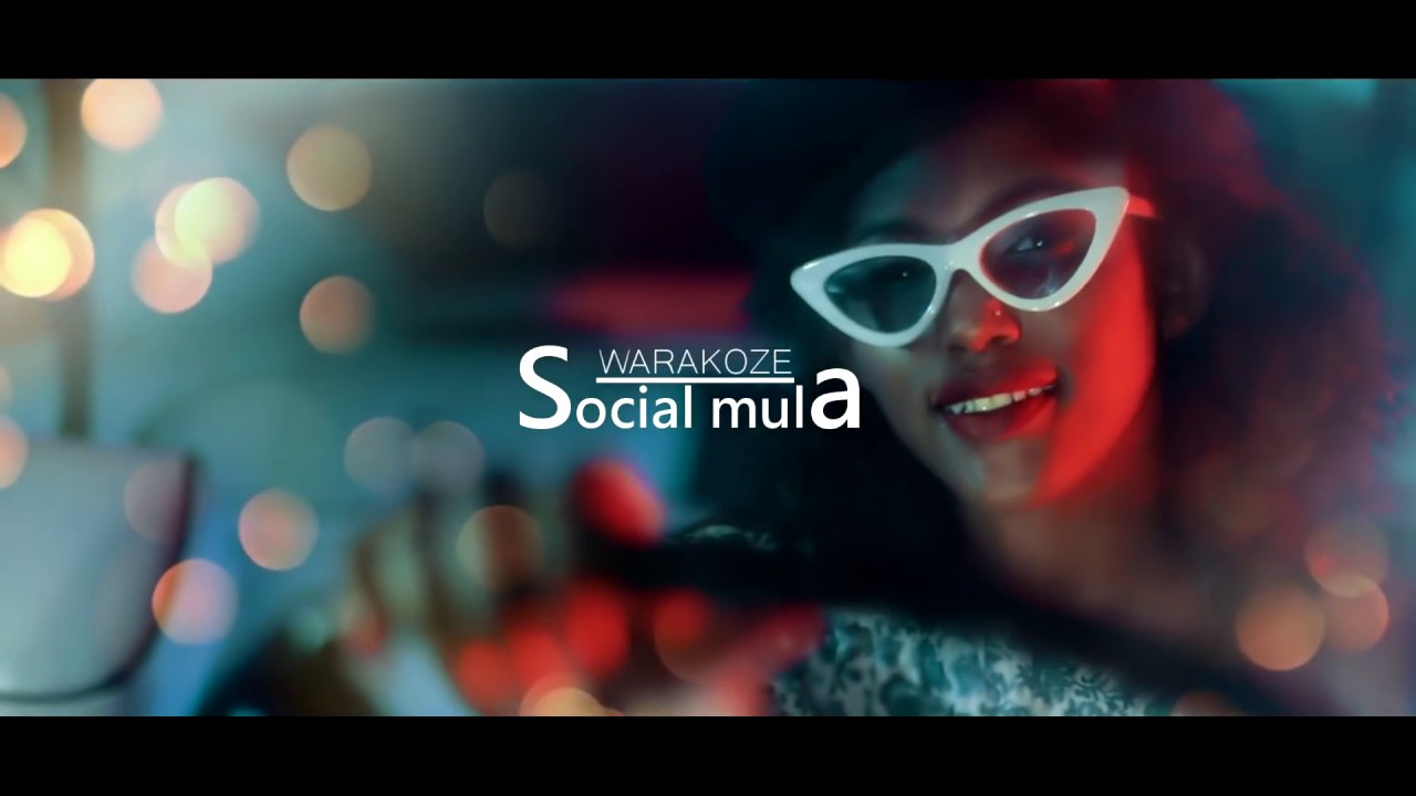 Warakoze by Social Mula (Official Video ) 2019