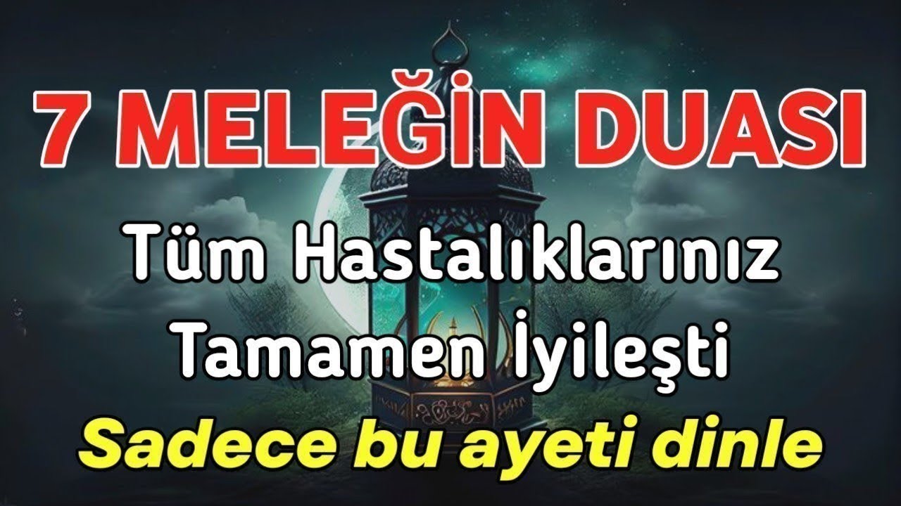 7 Meleğin Duası❗Tüm Hastalıklarınız Tamamen İyileşecek