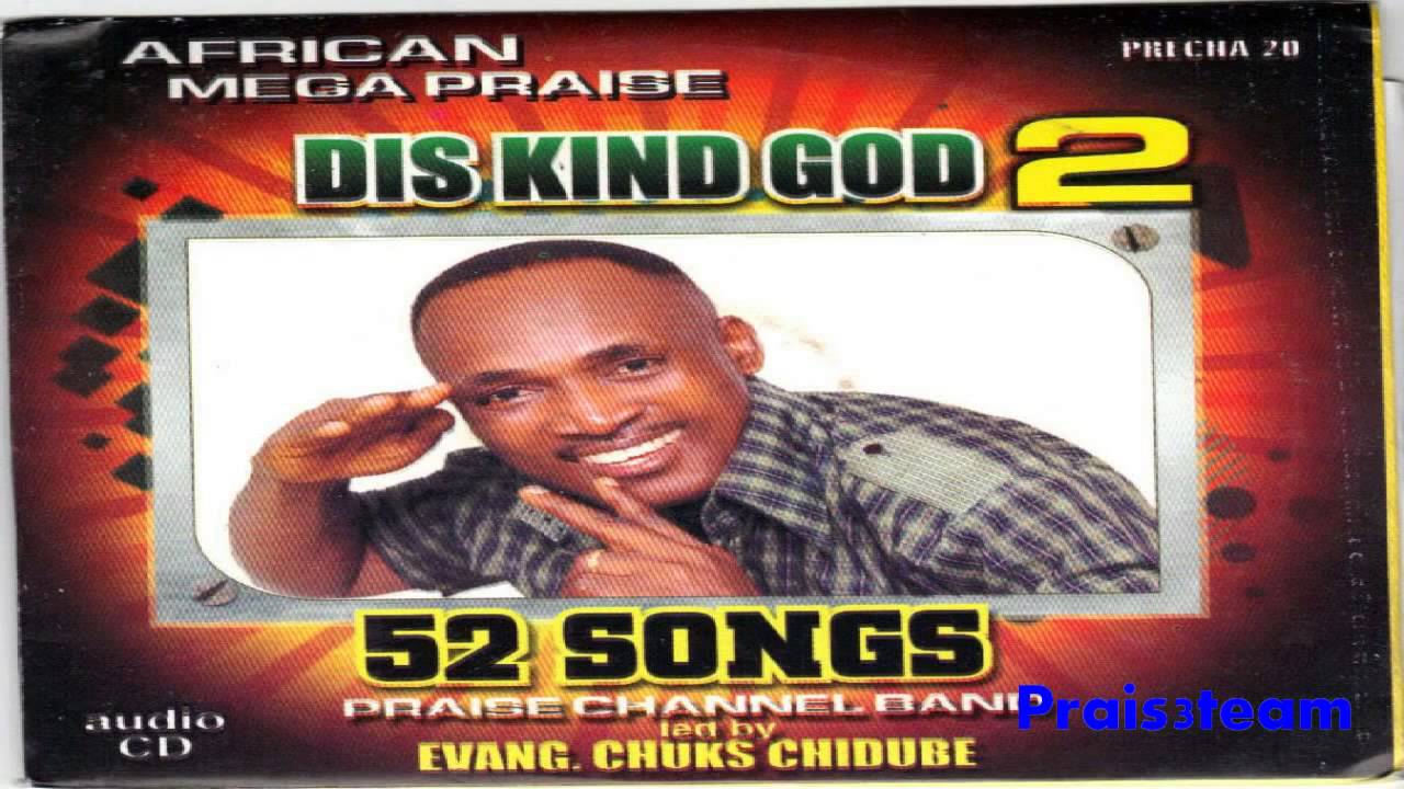 Evang Chuks Chidube   Dis Kind God 2