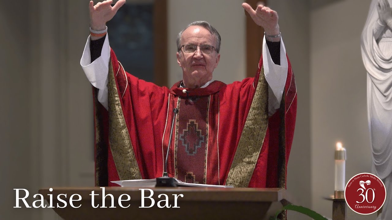 Raise the Bar of Your Faith | Mark 7:1-13 #homily