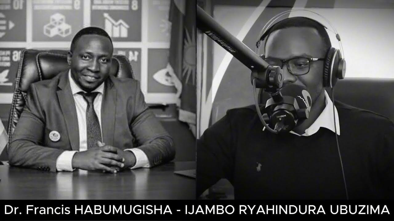 Dr. Francis HABUMUGISHA (Igice Cya 4) - IJAMBO RYAHINDURA UBUZIMA EP897
