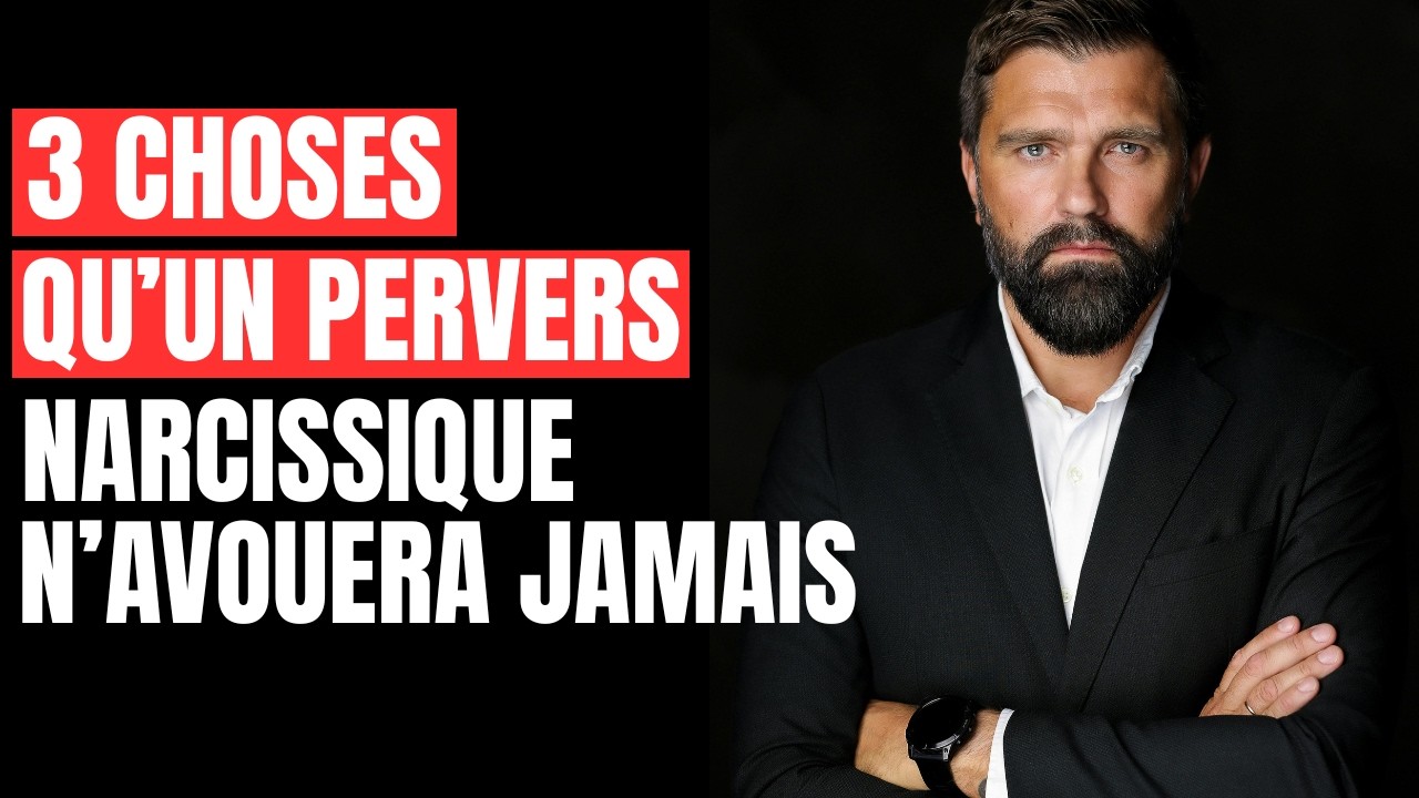3 choses qu'un PERVERS NARCISSIQUE n'avouera jamais !
