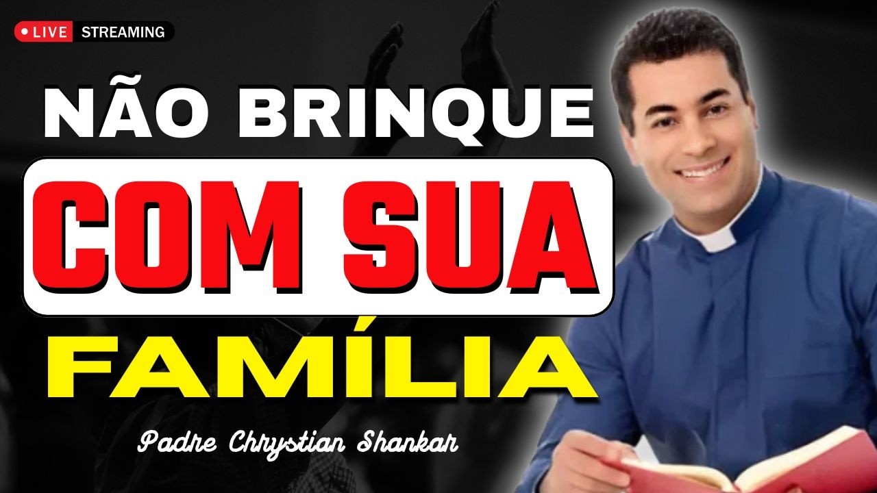 Existe Uma Guerra Contra Sua Família: Levante Um Altar | Padre Chrystian Shankar