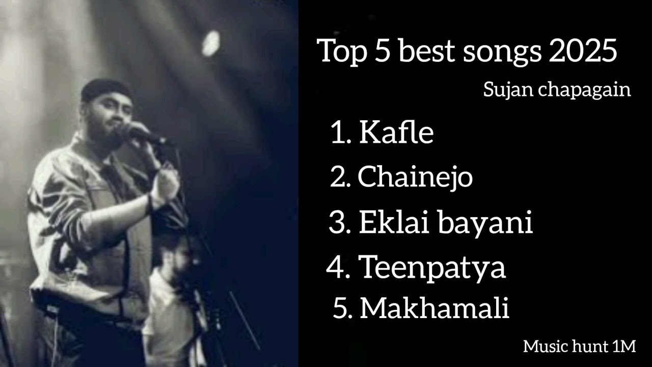 Sujan chapagain songs top 5 best songs  in 2025 #bestmusic #sujanchapagain #newsong