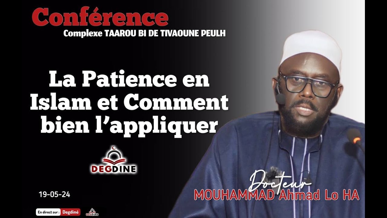 DIRECT Dr Mouhammad Ahmad LO Tivaouane peulh | la patience en ISLAM et. comment bien l'appliquer