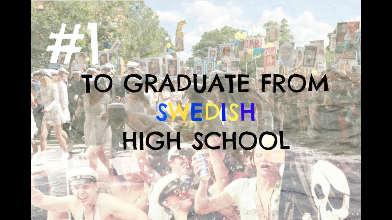 #1 To Graduate High School - Swedish Graduation 
