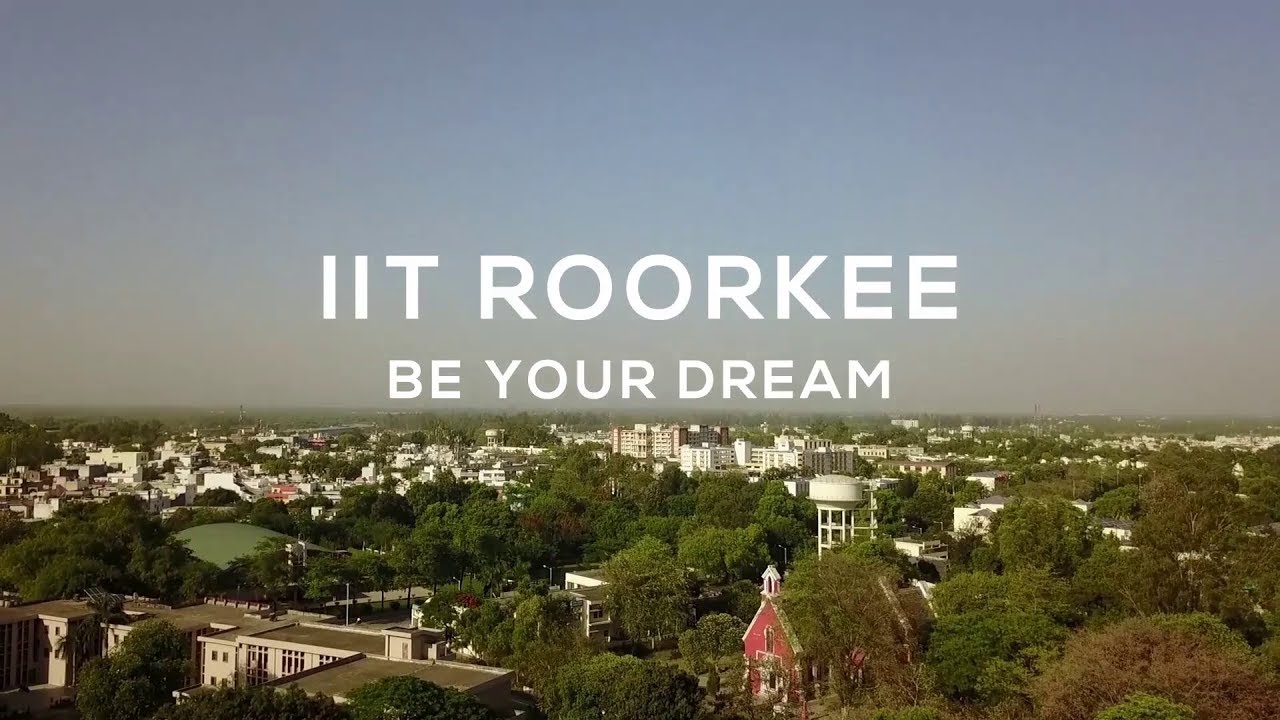 IIT Roorkee - Be Your Dream || Campus Tour 2018 || IIT Roorkee