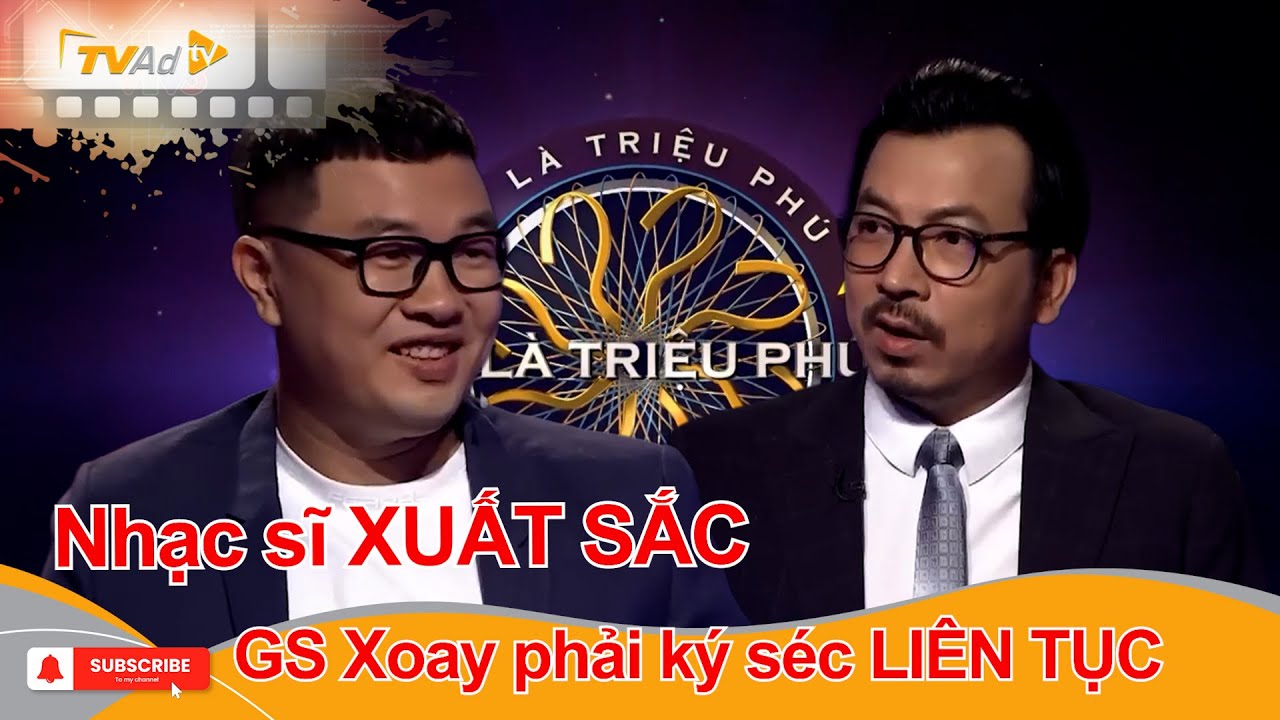 AI LÀ TRIỆU PHÚ | Nhạc sĩ XUẤT SẮC khiến GS Xoay phải ký séc LIÊN TỤC