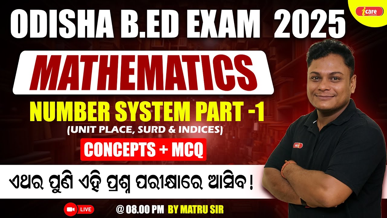 Live Class Mathematics Number system part-1 Concepts with MCQ | Odisha B.ED Entrance 2025 | #bedexam