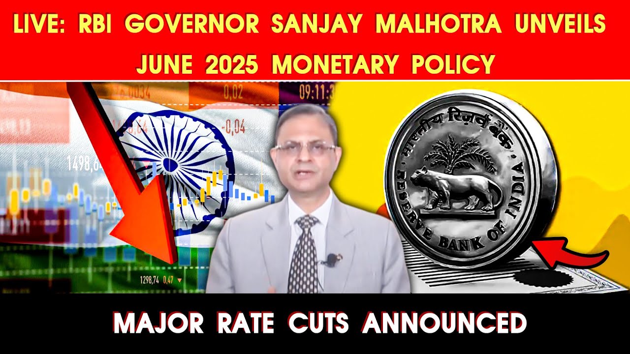 LIVE: RBI Governor Sanjay Malhotra Unveils June 2025 Monetary Policy &ndash; Major Rate&nbsp;Cuts&nbsp;Announced