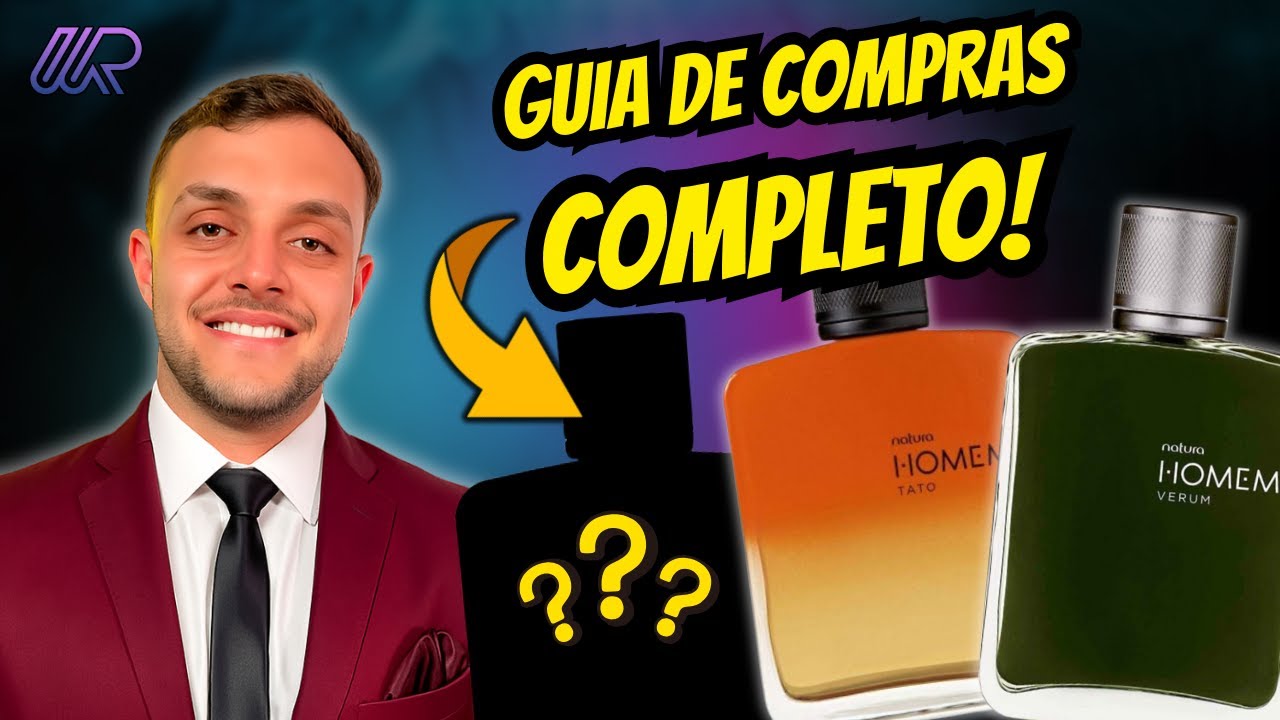 GUIA DE COMPRAS NATURA HOMEM - 5 PERFUMES PARA CONHECER O MAIS R&Aacute;PIDO POSS&Iacute;VEL!