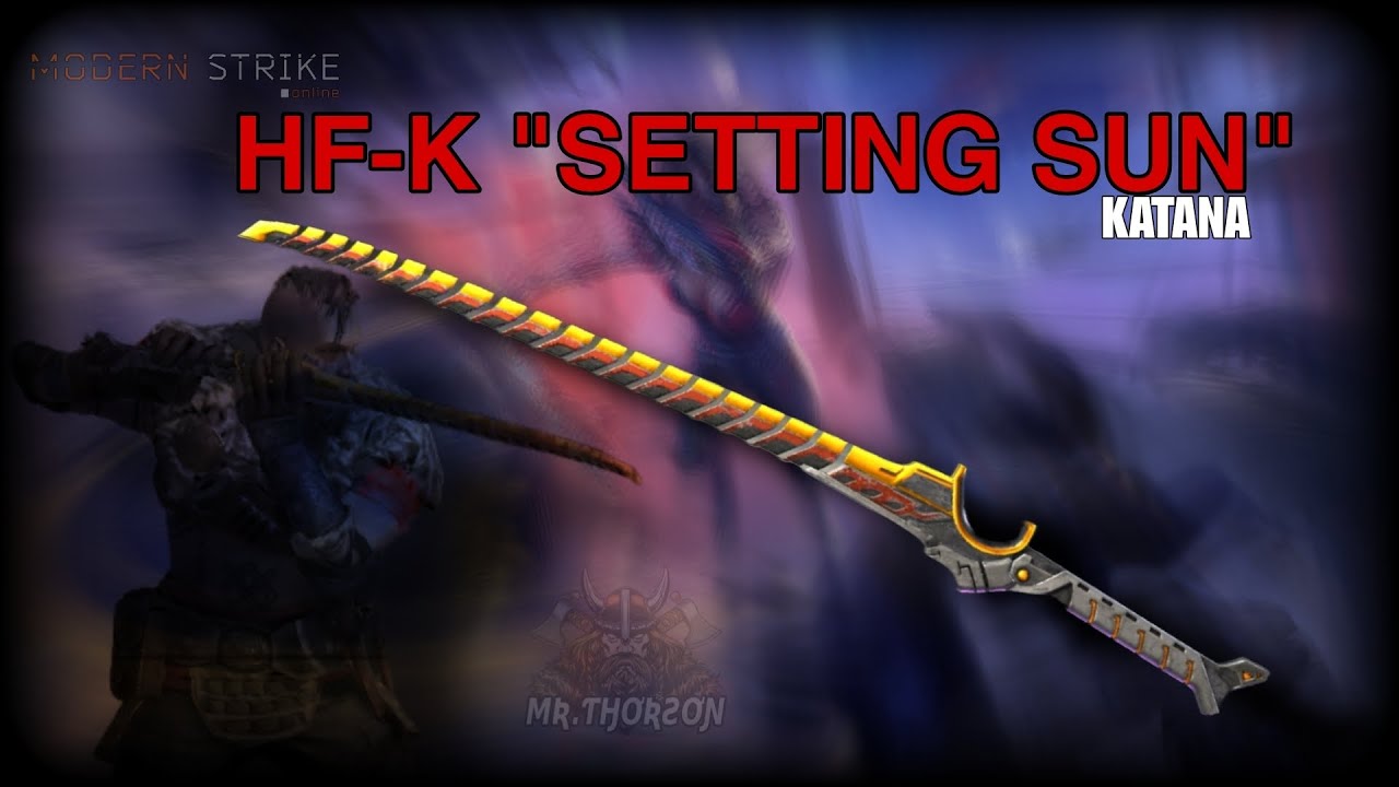 modern strike online season 29 HF-K SETTING SUN katana 🔥