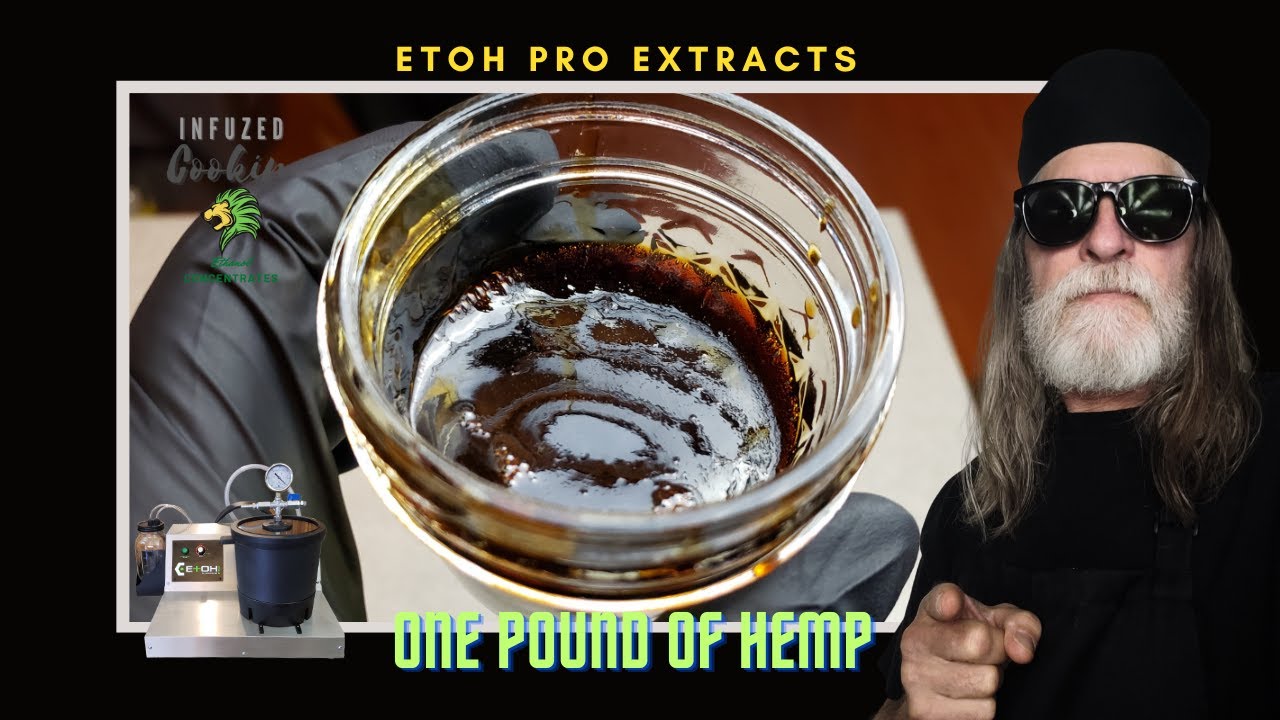Extracting One Pound of Hemp with the EtOH Pro