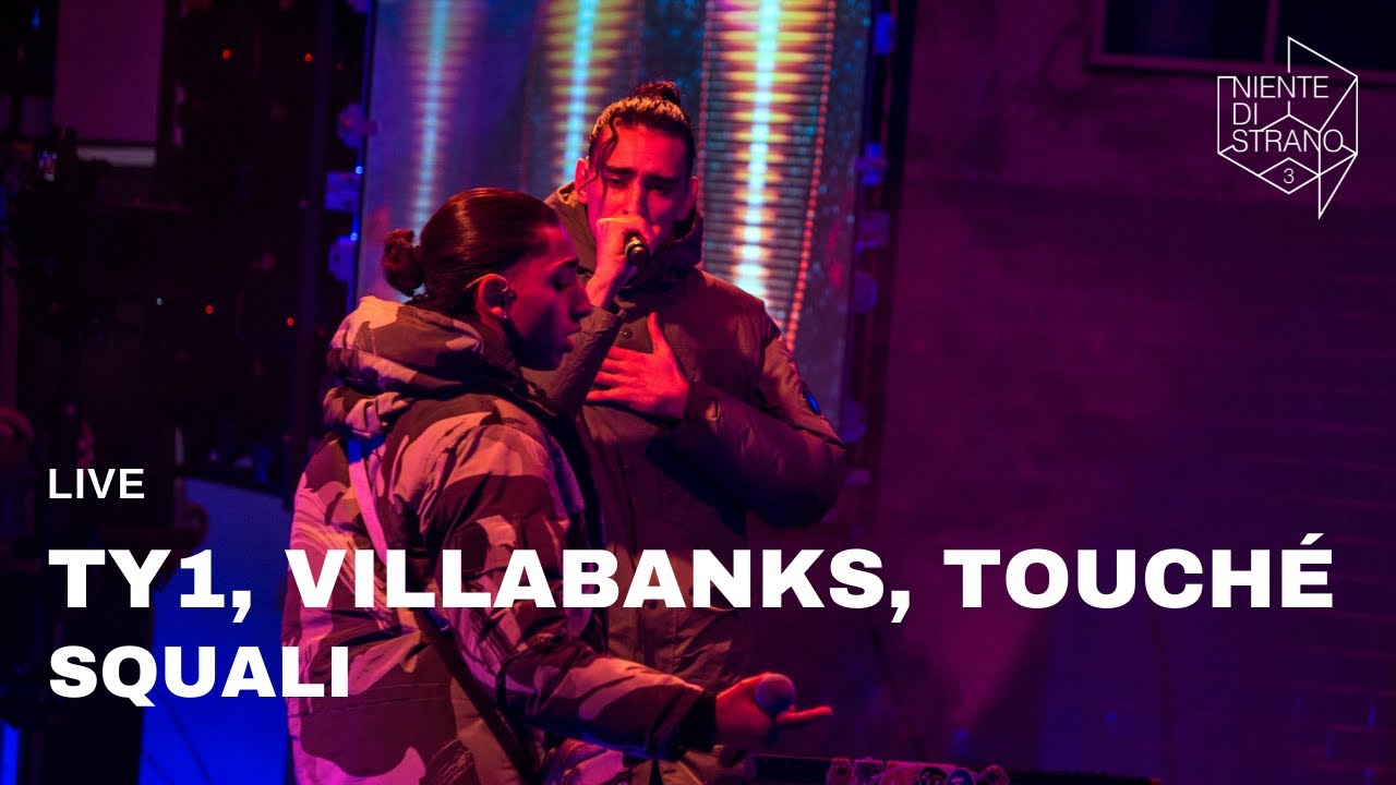 TY1, Squali feat. VillaBanks & Touché live a Niente di Strano