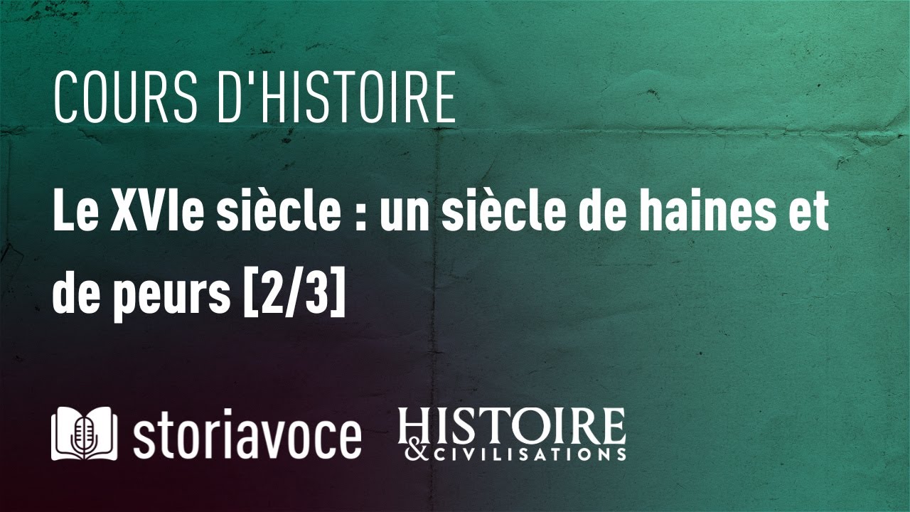 Le XVIe siècle : un siècle de haines et de peurs, avec Nicolas Le Roux