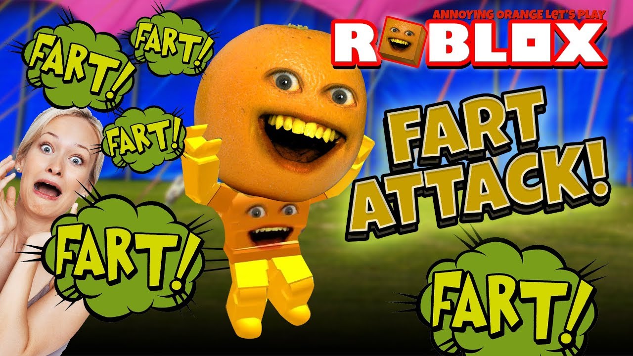 FART ATTACK! 🍊💨 | Annoying Orange Roblox