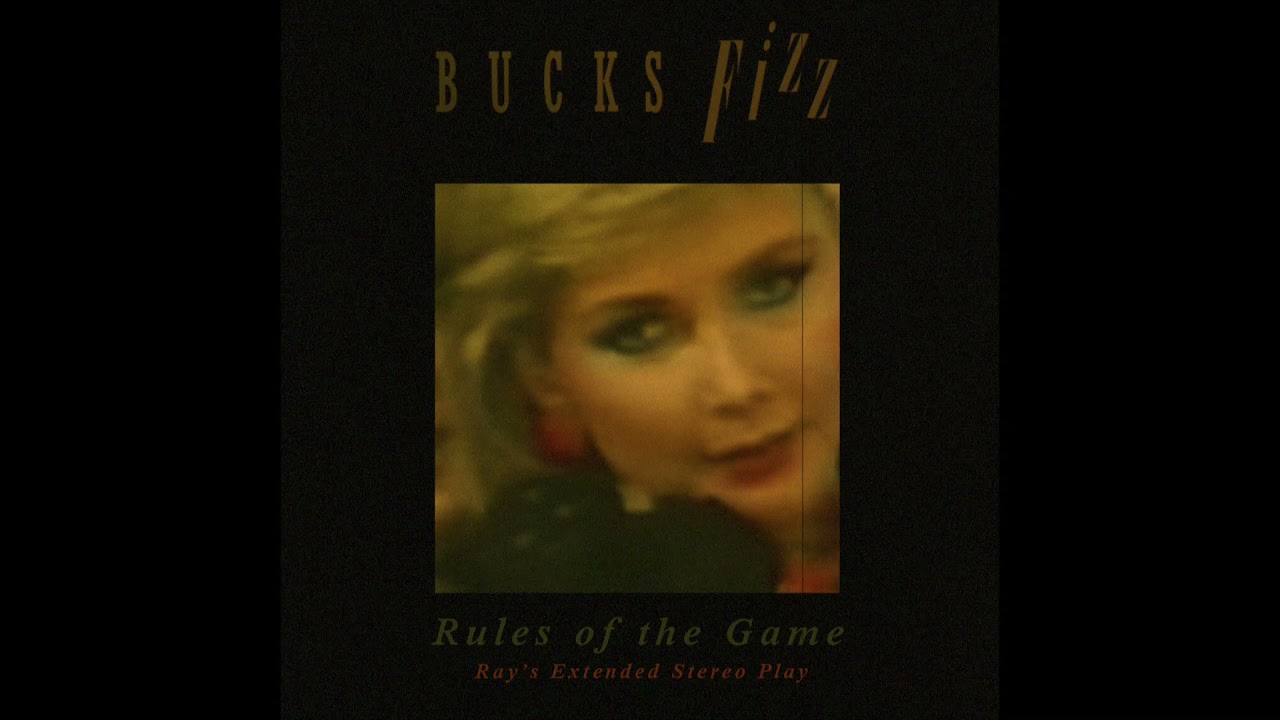Bucks Fizz // Rules of the Game (Ray’s Extended Stereo Play)