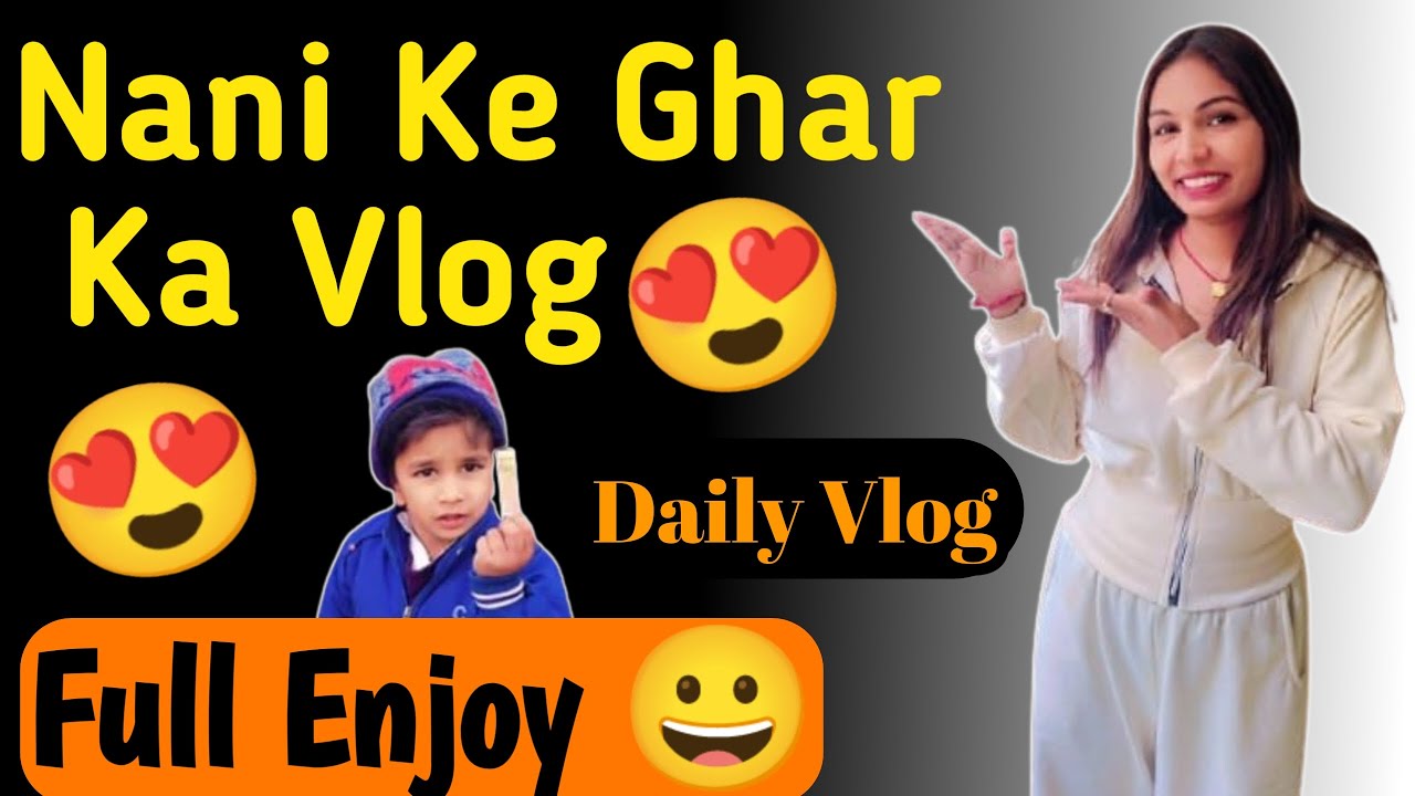 Aaj Nani Ke Ghar Pe Kiya Full Enjoy||Daily vlog||divya vlogs