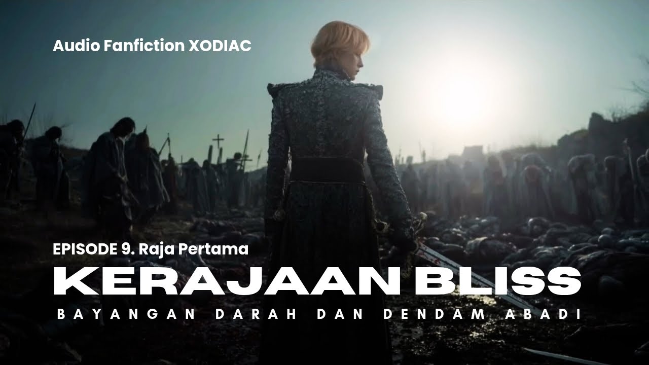 Kerajaan Bliss: Bayangan Darah dan Dendam Abadi - EP 9. Raja Pertama (End)