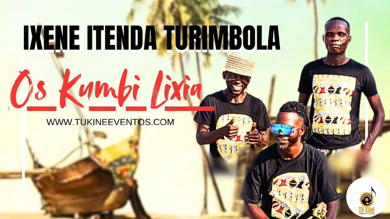 Ixene Itenda Turimbola - Os Kumbi Lixia @tukine_eventos