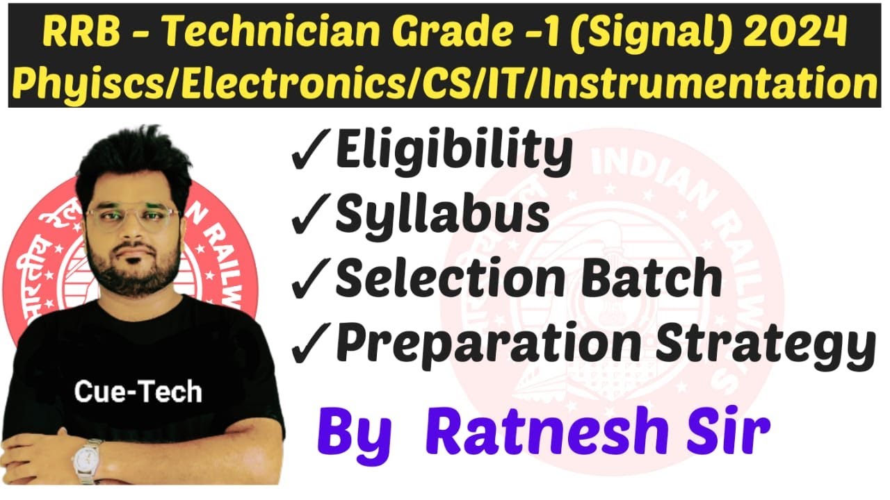 RRB Technician Grade 1 Signal 2024 Eligibility, Syllabus Physics/Electronics/CS/IT by Ratnesh Sir