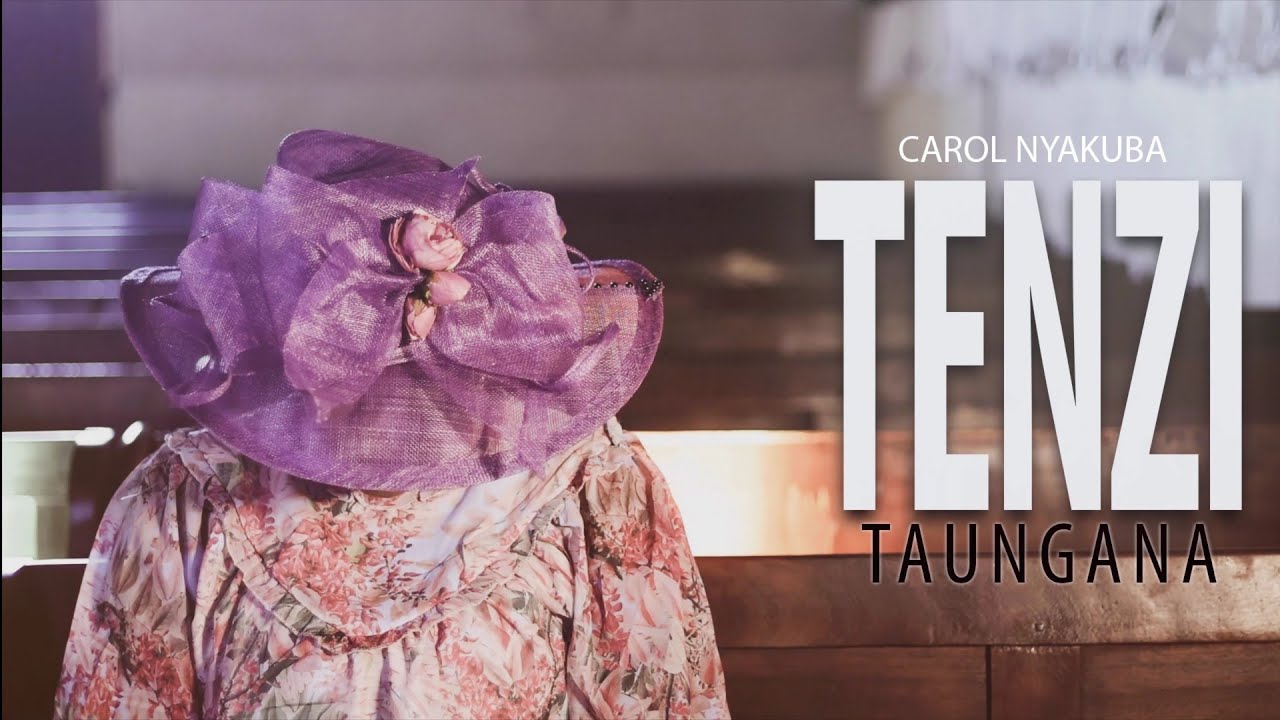 Carol Nyakuba - Tenzi Taungana OFFICIAL VIDEO