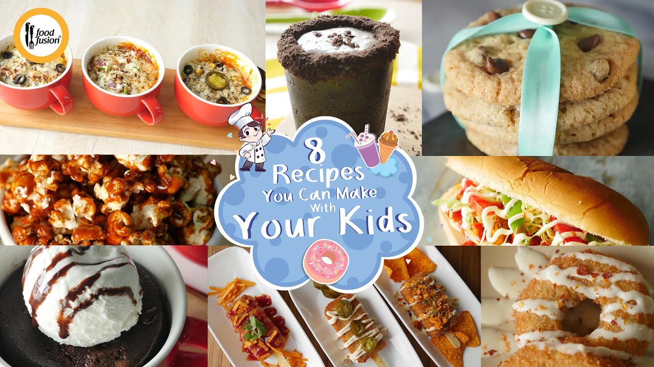 8 Recipes you can make with your kids By Food Fusion