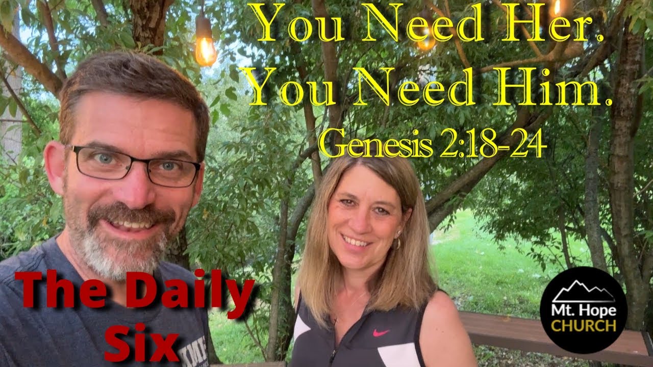 You Need Her. You Need Him - Genesis 2:18-24