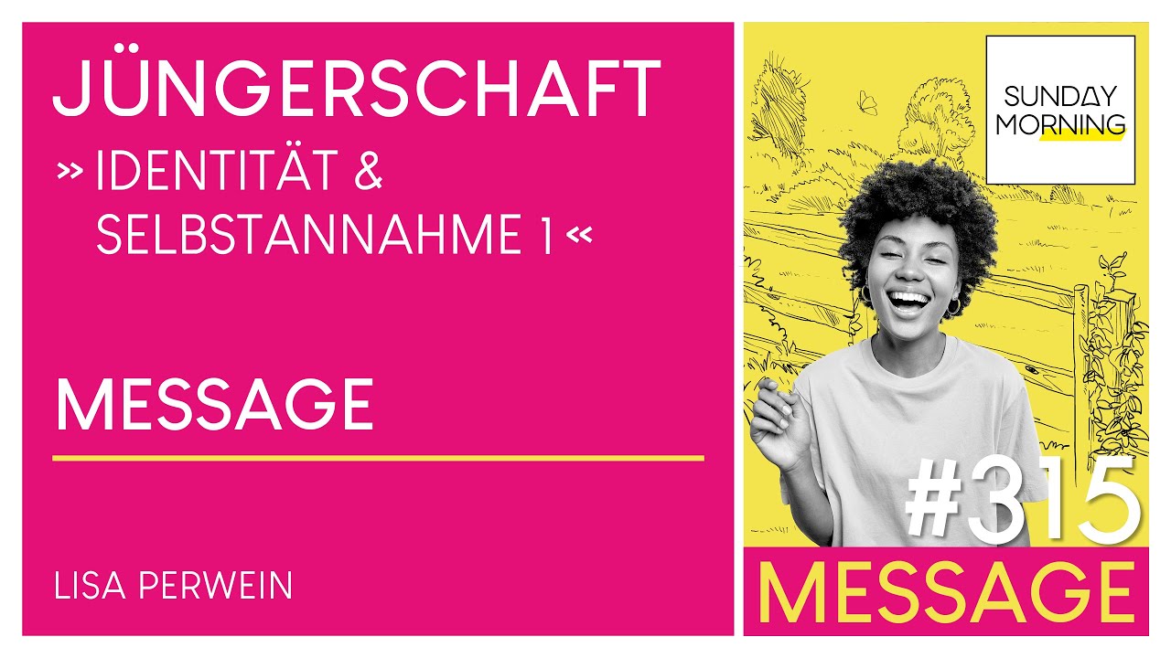 J&Uuml;NGERSCHAFT - Identit&auml;t & Selbstannahme 1 | Sunday Morning #315