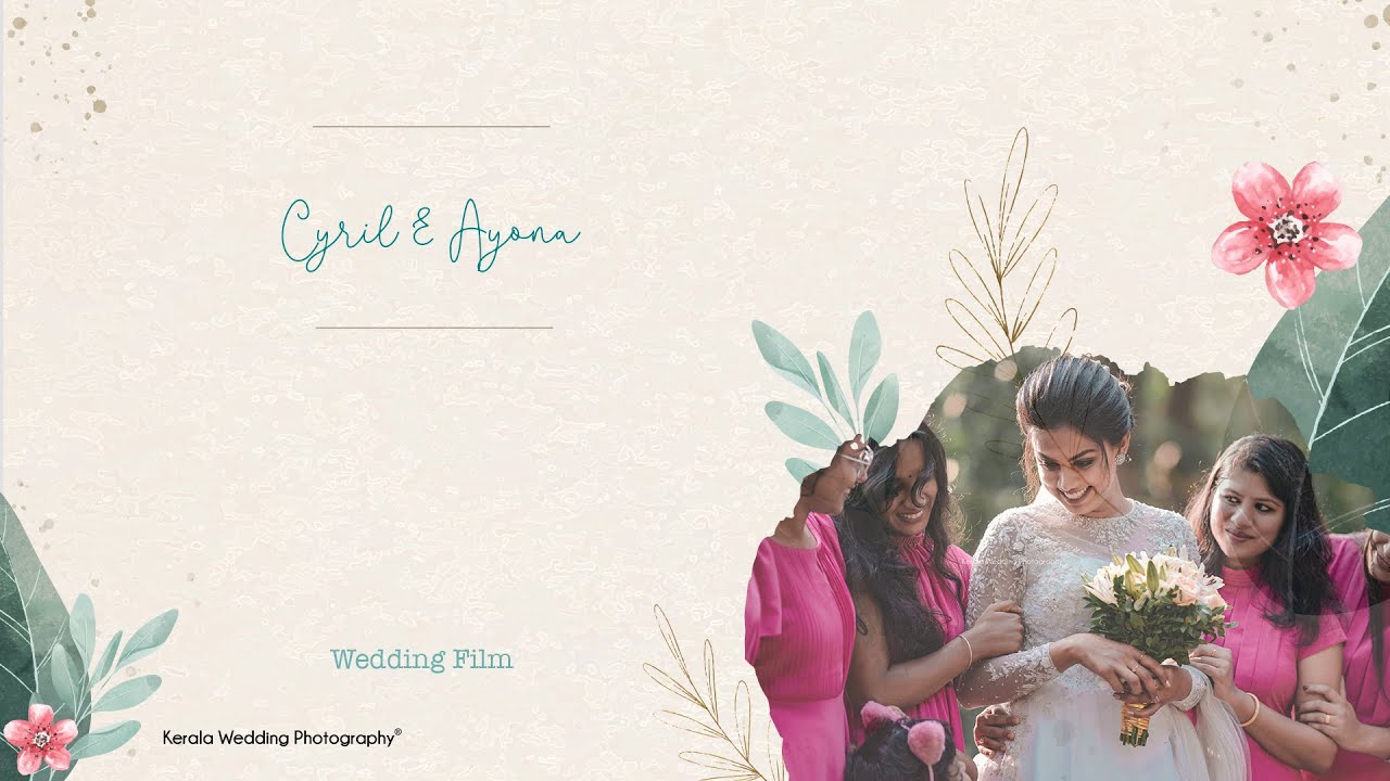 Cyril & Ayona Wedding Film by Kerala Wedding Photography