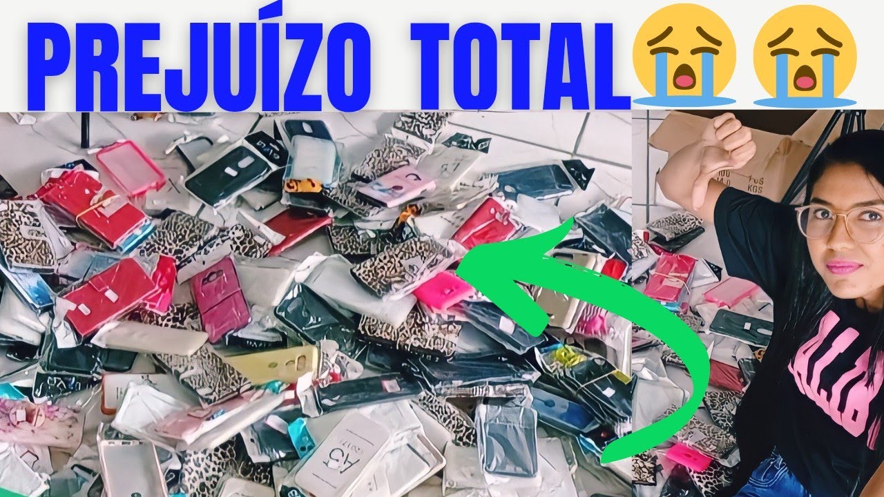 PREJUÍZO COM CAPAS DE CELULAR|Abra seus olhos😭