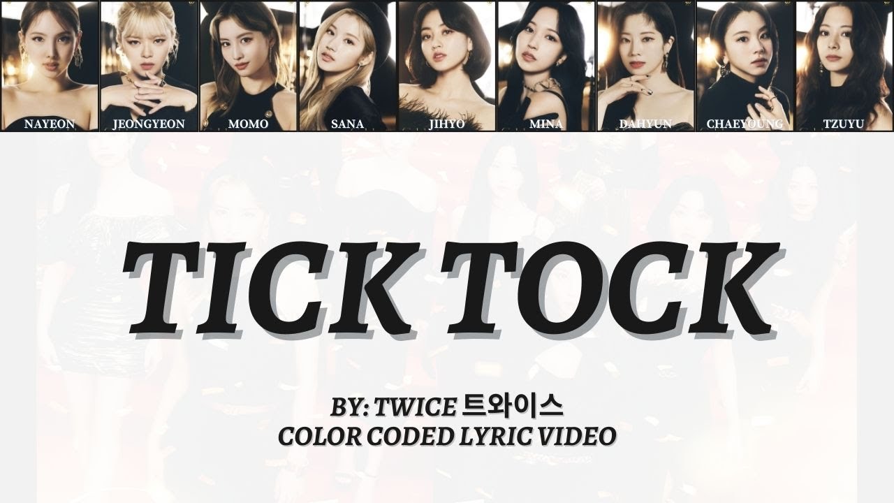 TWICE 트와이스 - TICK TOCK - Color Coded Lyric Video