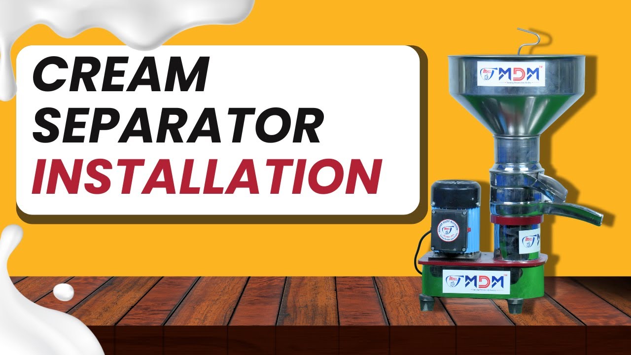 100 LPH Cream Separator | Installation | MDM