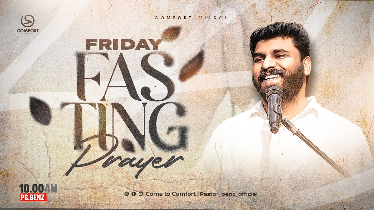 LIVE | FRIDAY FASTING PRAYER | 07 NOVEMBER 2025 | PASTOR BENZ | COMFORT CHURCH