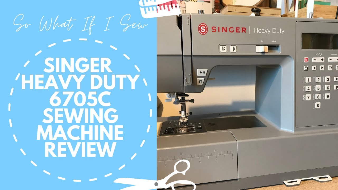 Обзор швейной машины Singer Heavy Duty 6705C | Что, если я сшью?