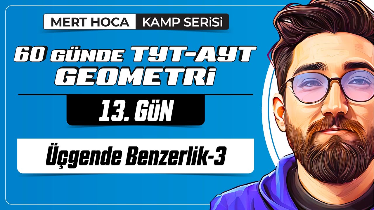 Üçgende Benzerlik-3 | 60 Günde TYT-AYT Geometri Kampı | 13.Gün | 2023 | #geometri #üçgenler