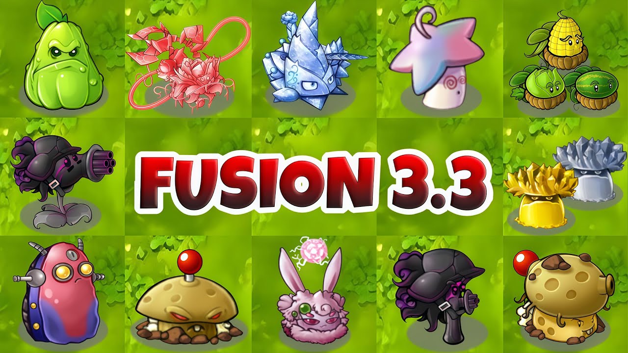 PVZ Fusion 3.3 New Update!! All New Plants Showcase