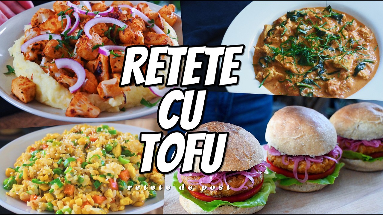 4 Rețete de Post cu TOFU