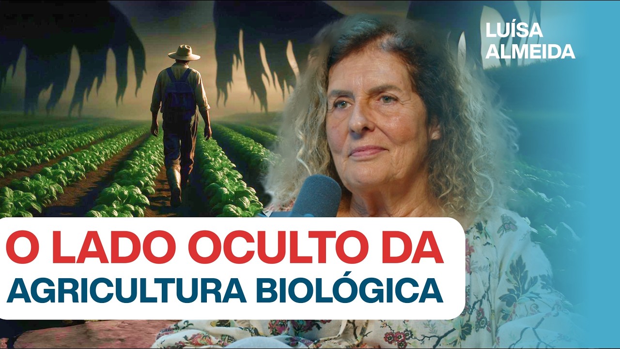 #245: VERDADES E MITOS DA PRODUÇÃO BIOLÓGICA c/ Luísa Almeida