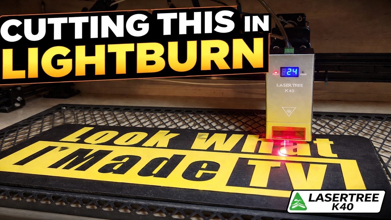 Cutting a Custom Sign in LightBurn | LaserTree K40