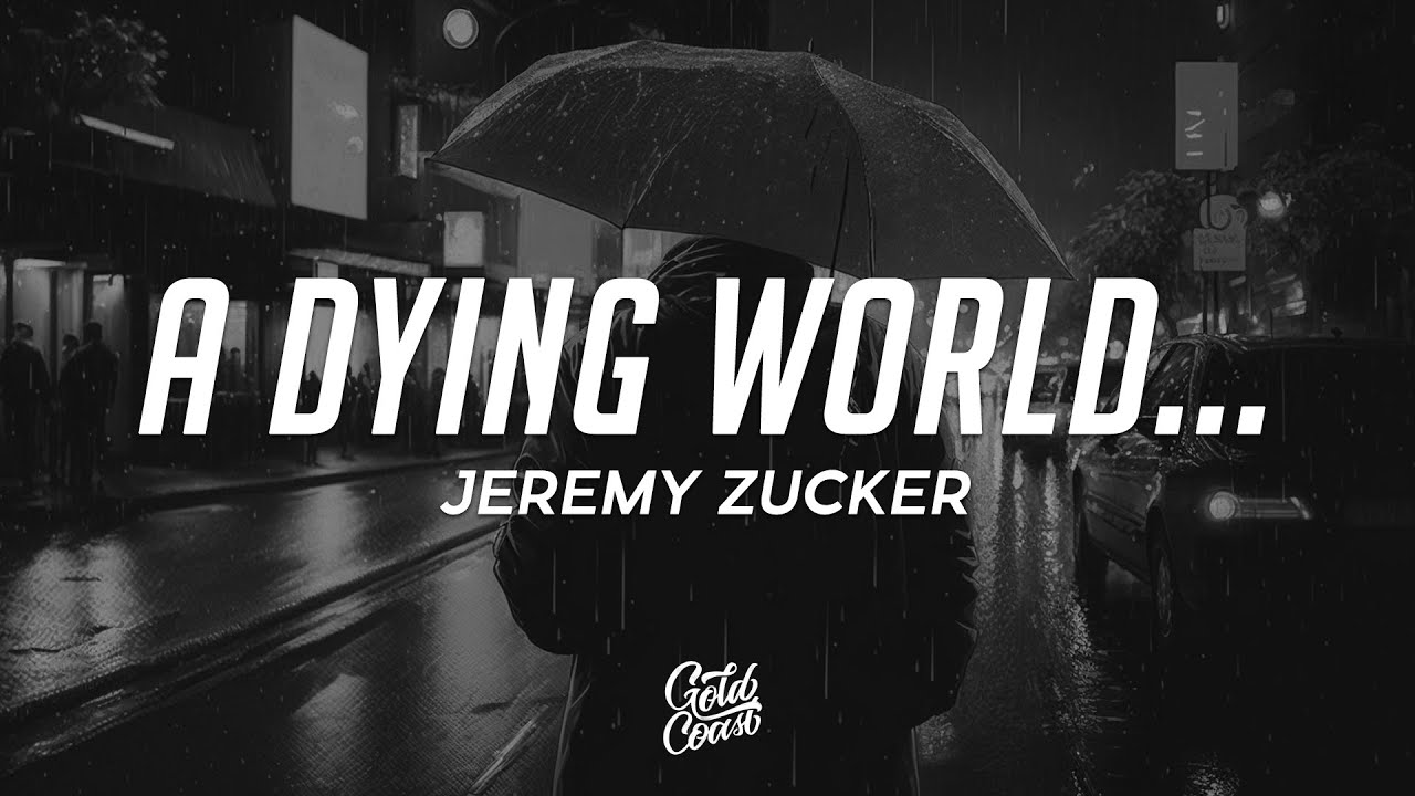 Jeremy Zucker - a dying world... (Lyrics)