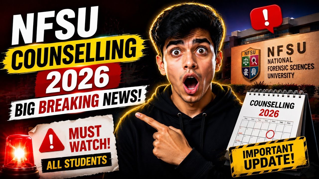 🚨 NFSU Counselling 2026 BIG Update 🔥 Every Student Must Watch!