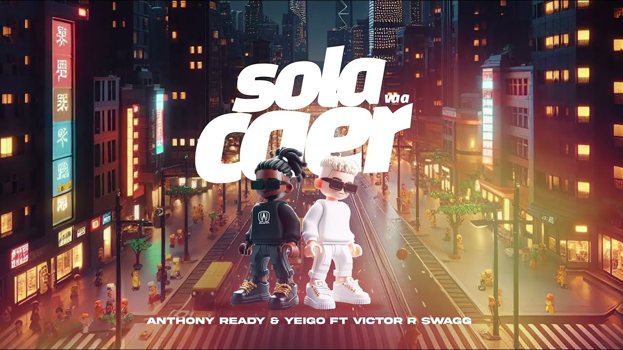 Sola va a caer - Anthony & Yeigo, Victor R Swag