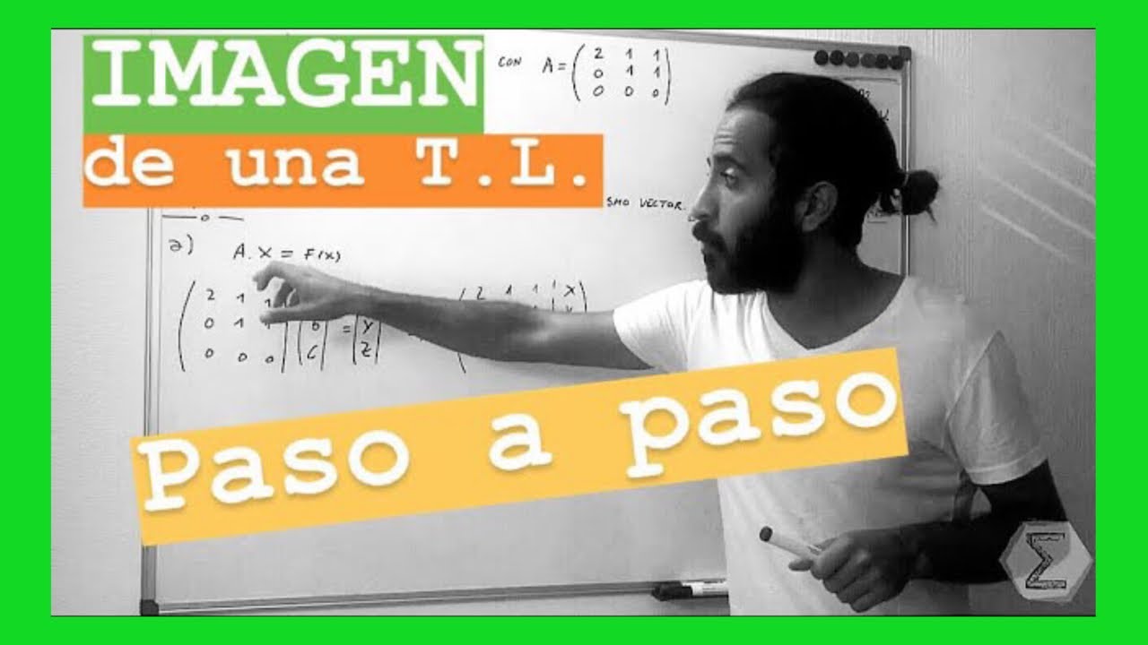 Como hallar la imagen de una aplicación lineal (52/113) | TRANSFORMACIONES LINEALES