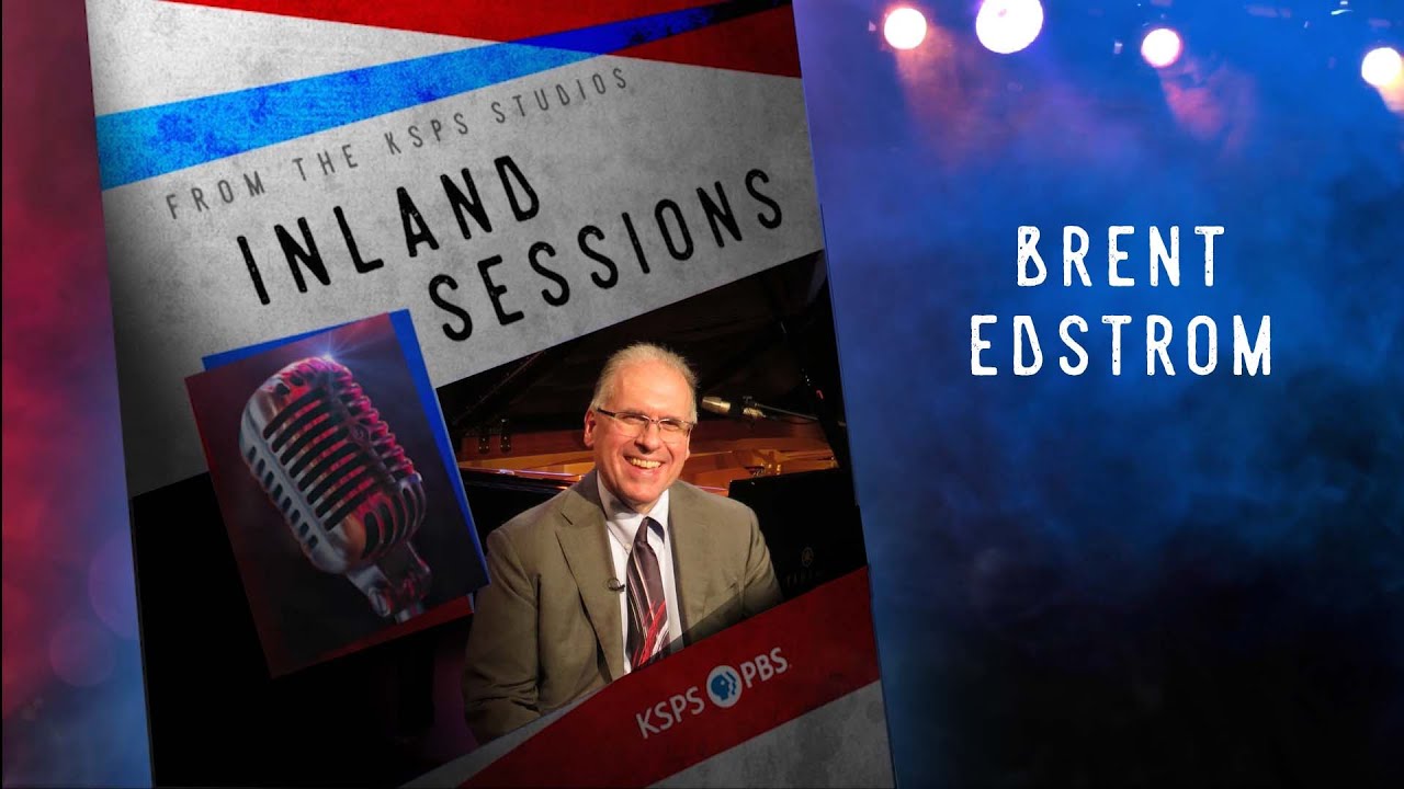 Brent Edstrom | Inland Sessions | KSPS PBS