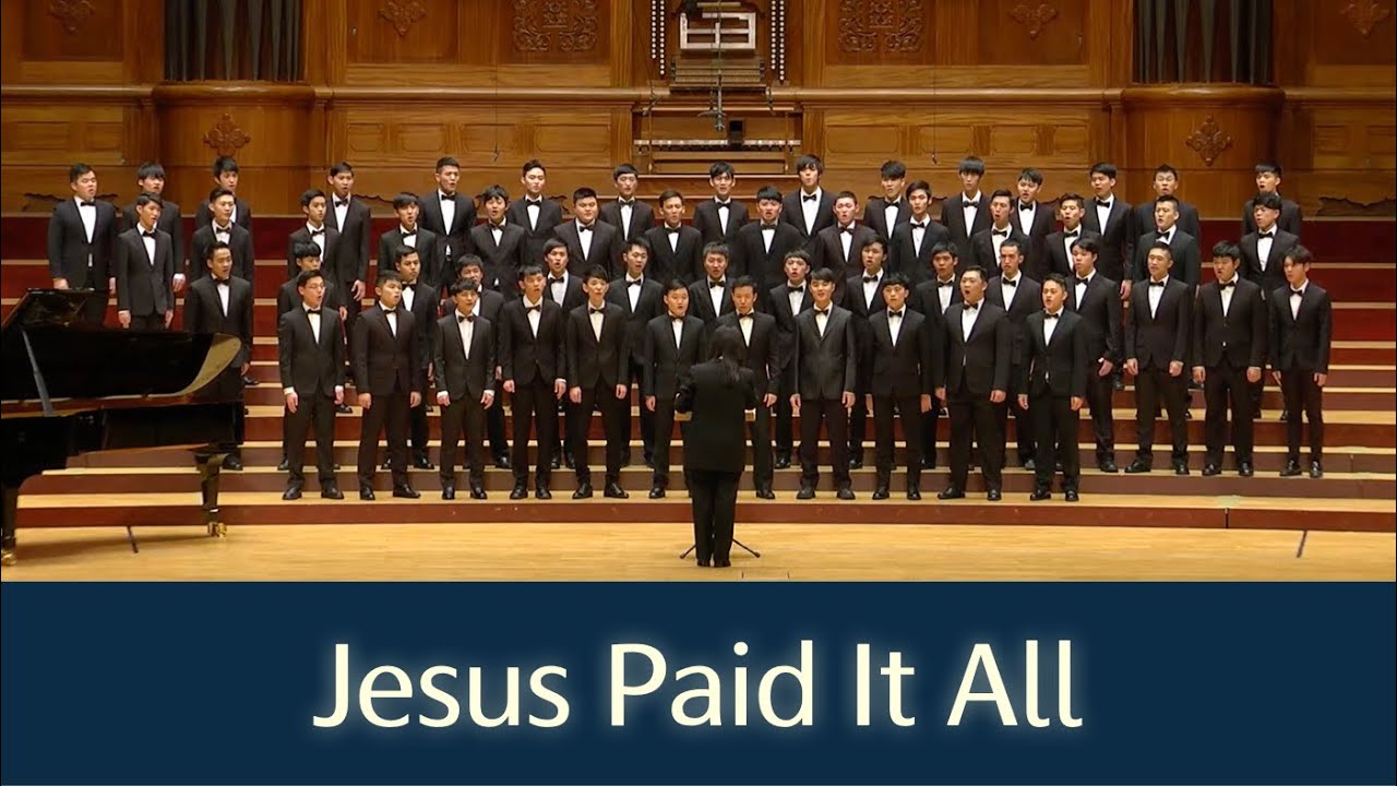 Jesus Paid It All (Robert Sterling) - National Taiwan University Chorus