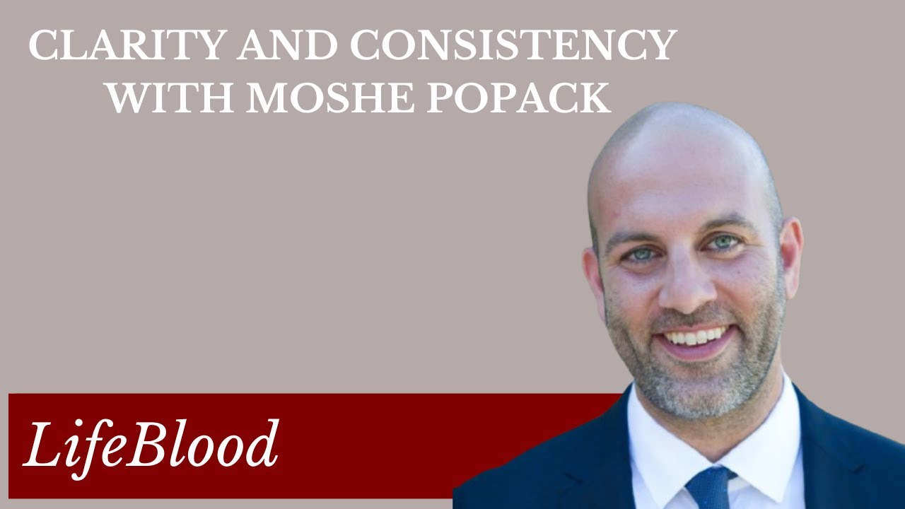 Clarity and Consistency with Moshe Popack