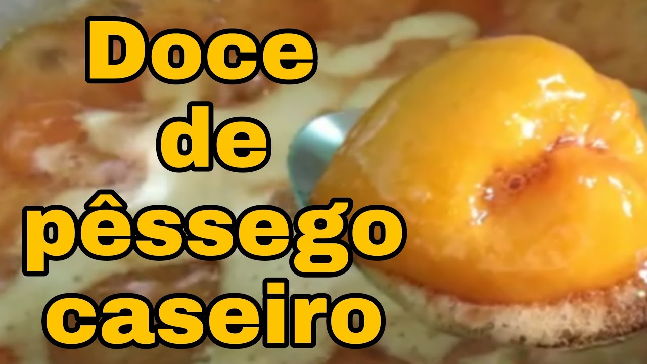 Como fazer doce de pêssego em calda caseiro 🍑 | Familia Leonel