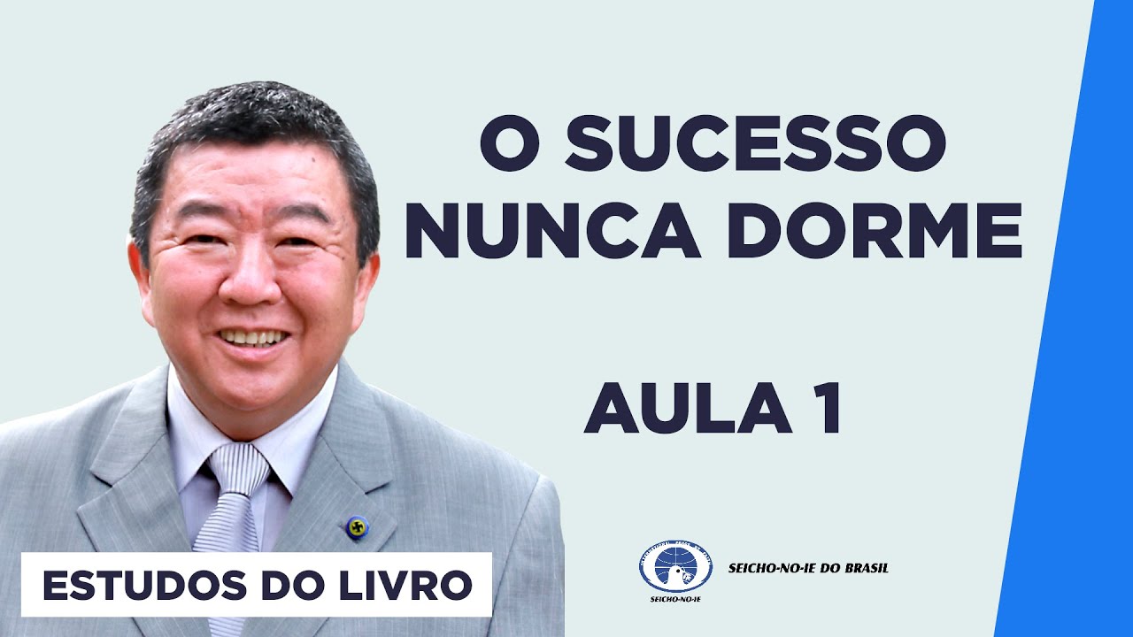 O Sucesso Nunca Dorme - Aula 01